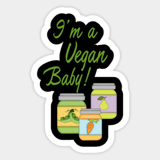 I'm A Vegan Baby! Sticker